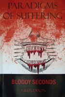 Book Review: Paradigms of Suffering Bloody Seconds by Greg Dixon