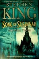 Song of Susanna: Book Review (The Dark Tower 6) Book Review: Song of Susannah by Stephen King (The Dark Tower - Book 6)
