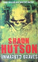 Unmarked Graves by Shaun Hutson