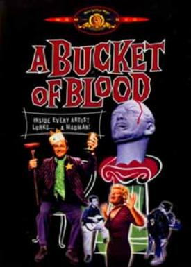 A Bucket of Blood