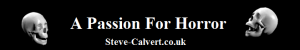 Steve-Calvert.co.uk - A Passion For Horror
