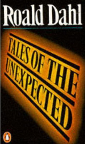 Tales of the Unexpected By Roald Dahl : Book Cover
