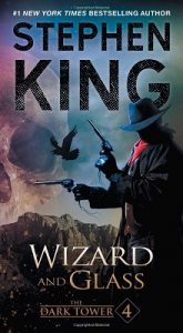 Book Review: Wizard and Glass (Dark Tower 4) By Stephen King