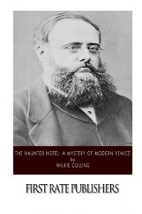 Book Review: The Haunted Hotel - A Mystery of Modern Venice by Wilkie Collins