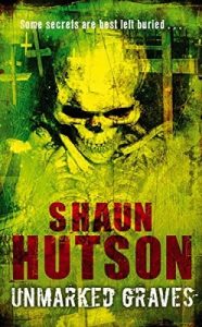 Book Review: Unmarked Graves by Shaun Hutson
