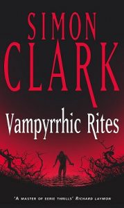 Book Review: Vampyrrhic Rites by Simon Clark