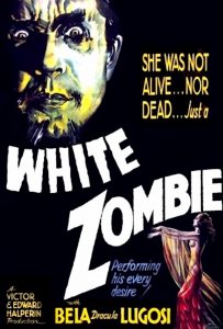 Theatrical Poster for White Zombie, showing a menacing-looking Bela Lugosi