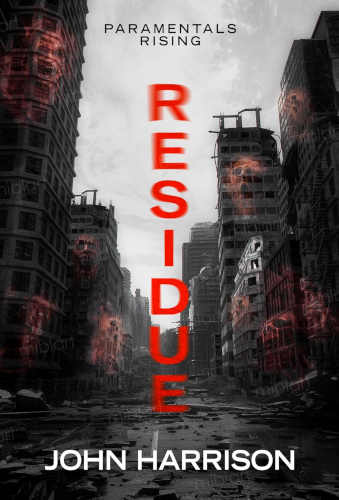 Residue: Paramentals Rising by John Harrison (Book Cover)