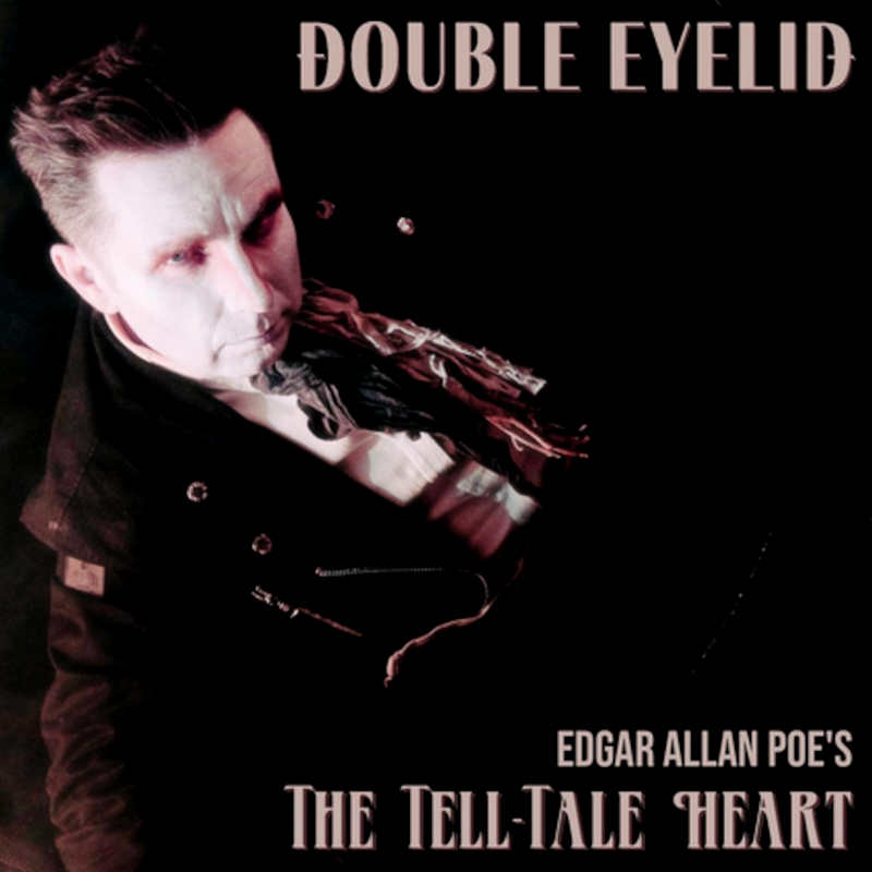 EP Cover Art Featuring Ian Revell Double Eyelid: The Tell-Tale Heart (Cover Art Featuring Ian Revell)
