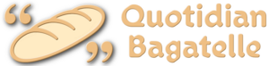 Quotidian Bagatelle (Banner featuring a stick of bread)